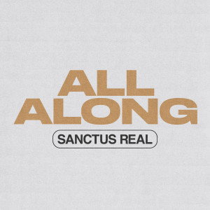 Sanctus Real的專輯All Along