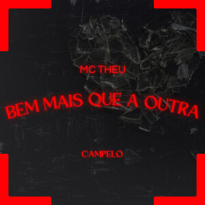 Album Bem mais que a outra (Explicit) from MC THEU
