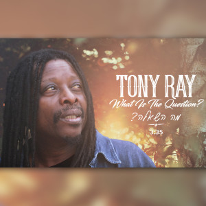 Album What Is the Question? from Tony Ray