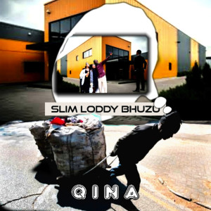 收聽Slim Loddy Bhuzu的Qina歌詞歌曲