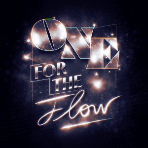 Listen to One for the Flow (Explicit) song with lyrics from One for the Flow