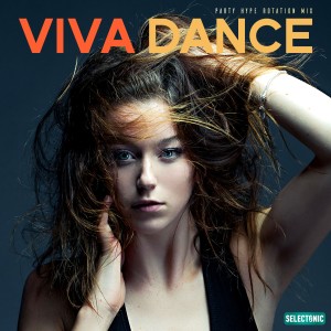 Various Artists的專輯Viva Dance: Party Hype Rotation Mix, Vol. 2