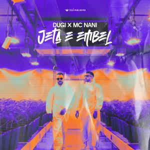 ดาวน์โหลดและฟังเพลง Jete E Embel (Explicit) พร้อมเนื้อเพลงจาก Dugi