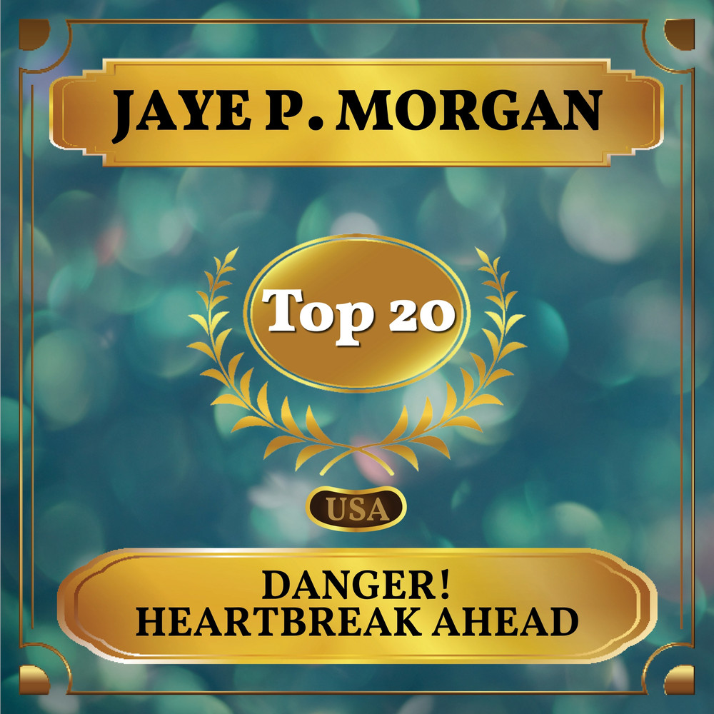 Danger! Heartbreak Ahead