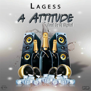 Dengarkan A Attitude (Explicit) lagu dari Lagess dengan lirik