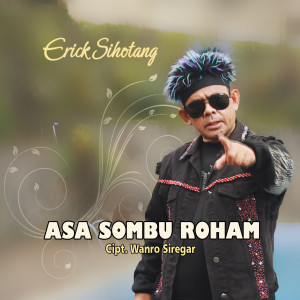 Album ASA SOMBU ROHAM oleh Erick Sihotang