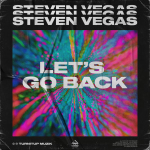 Listen to Let's Go Back (其他) song with lyrics from Steven Vegas