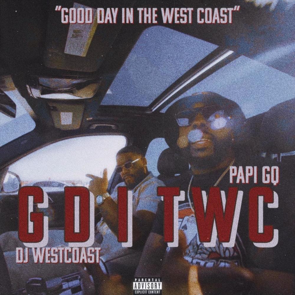 GDITWC (Good day in the west coast) (feat. Dj Westcoast|Explicit)