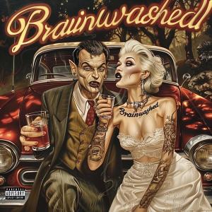 Junebug Slim的專輯Brainwashed (feat. Chase Moore & Ray Garcia)