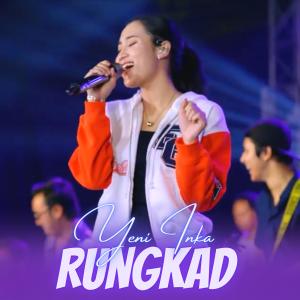 收听Yeni Inka的Rungkad歌词歌曲