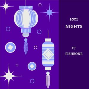 Dengarkan lagu 1001 Nights nyanyian DJ Fishbone dengan lirik