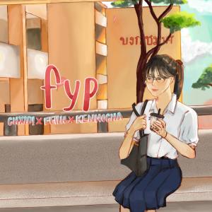Listen to Fyp (ForYouPage) (Explicit) song with lyrics from FEIIW