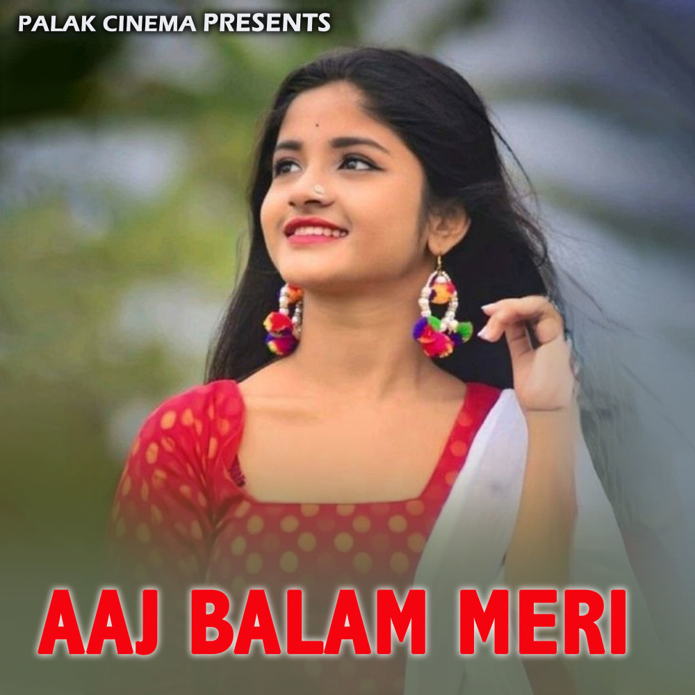 Aaj Balam Meri