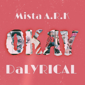 อัลบัม Okay (Explicit) ศิลปิน Mista A.R.K
