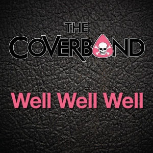 ดาวน์โหลดและฟังเพลง Well, Well, Well [Karaoke Version] (In The Style Of 'Duffy') พร้อมเนื้อเพลงจาก The Coverband