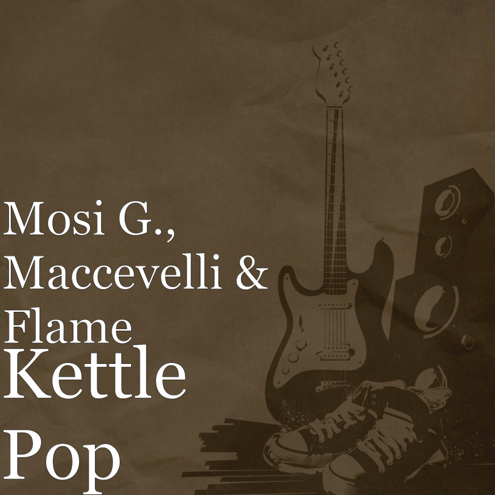 Kettle Pop (Explicit)