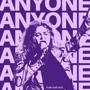 收聽Kate Kalvach的Anyone歌詞歌曲