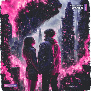 ดาวน์โหลดและฟังเพลง Want U พร้อมเนื้อเพลงจาก NOISR