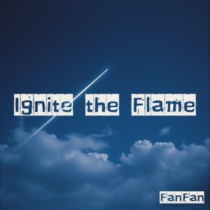 Album Ignite the Flame from FanFan