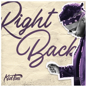 ดาวน์โหลดและฟังเพลง Right Back (Explicit) พร้อมเนื้อเพลงจาก Kid Tini