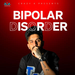 Crazy K的專輯Bipolar Disorder (Explicit)