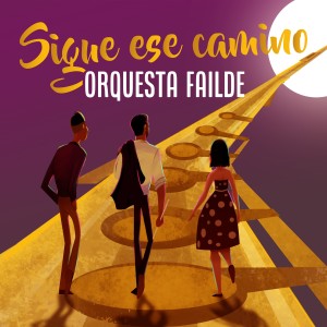 Orquesta Failde的專輯Sigue Ese Camino