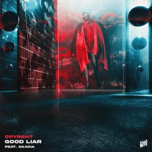 收聽CPYRGHT的Good Liar歌詞歌曲