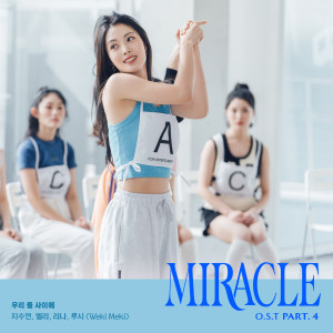 MIRACLE (Original Television Soundtrack) Pt. 4 dari Weki Meki