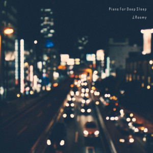 อัลบัม Piano for Deep Sleep ศิลปิน J.Roomy