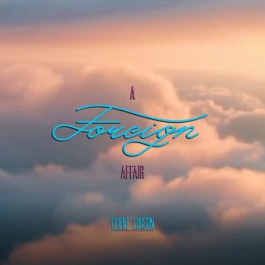 ดาวน์โหลดและฟังเพลง A Foreign Affair (feat. Tina Arena) พร้อมเนื้อเพลงจาก Client Liaison