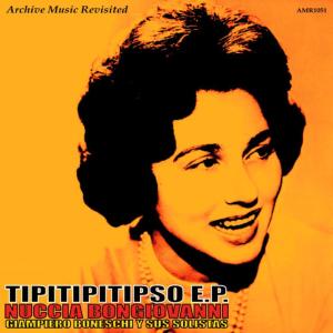 Nuccia Bongiovanni的專輯Tipitipitipso - EP