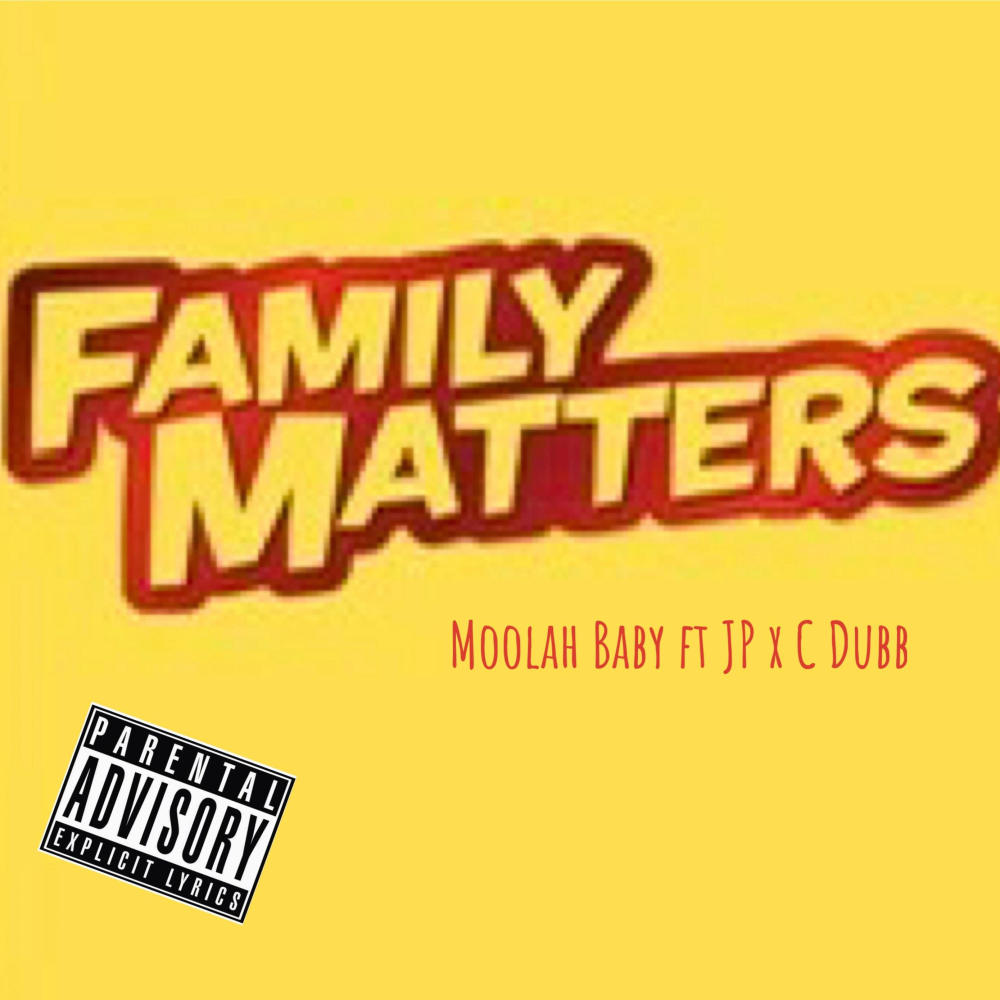 Family Matters (feat. JP & C Dubb|Explicit)