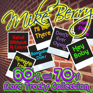 收聽Mike Berry的I'll Be There (feat. The Outlaws, Russ Ballard & Raphael Ravenscroft)歌詞歌曲