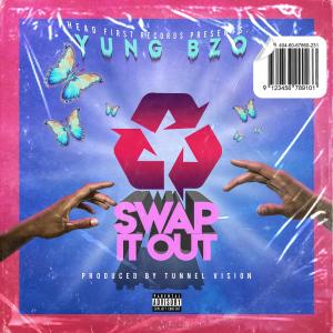 Yung Bzo的專輯Swap It Out (Explicit)
