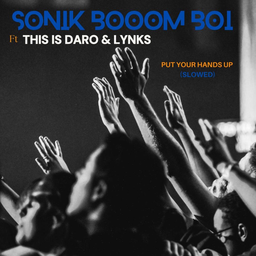 Put your hands up (feat. This is Daro & Lynks) (Slowed Version)