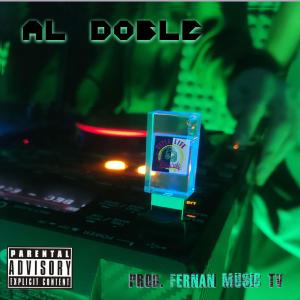 ดาวน์โหลดและฟังเพลง Al doble (feat. Fernan Music Tv) (Explicit) พร้อมเนื้อเพลงจาก Alihazel