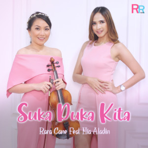 Listen to Suka Duka Kita song with lyrics from Rara Cane