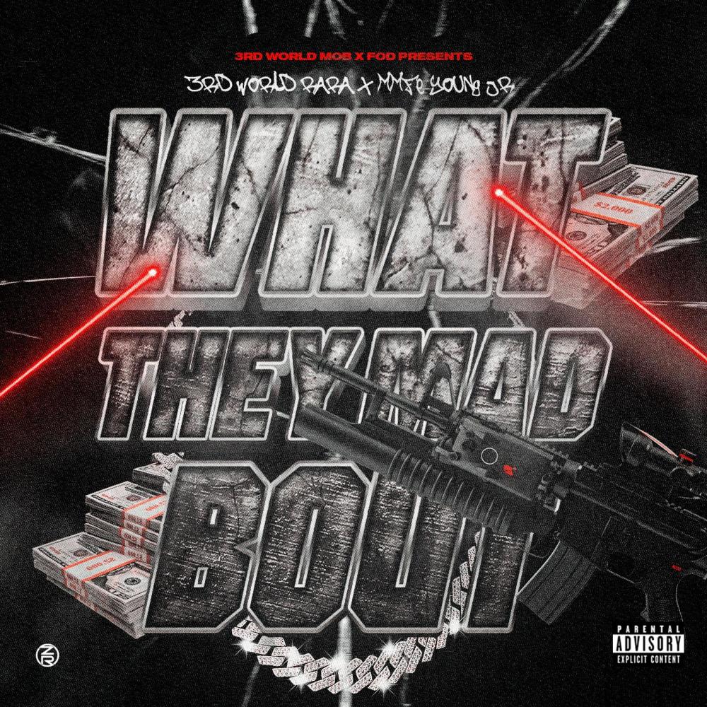 What They Mad Bout (feat. Young Jr) (Explicit)