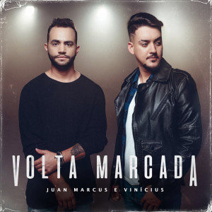 收聽Juan Marcus & Vinicius的Volta Marcada歌詞歌曲