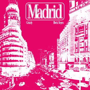Grizzly的專輯Madrid (Explicit)