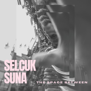 收聽Selcuk Suna的Conversations歌詞歌曲
