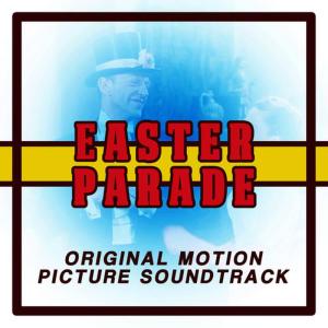 Easter Parade (Original Motion Picture Soundtrack)