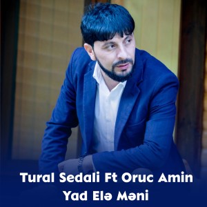 Listen to Yad Ele Meni song with lyrics from Oruc Amin