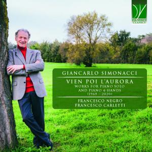 Album Giancarlo Simonacci: Vien Poi L'aurora - Works for Piano Solo and Piano 4-Hands (1969 - 2020) from Francesco Negro