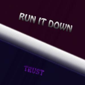 Album Run It Down oleh TRUST