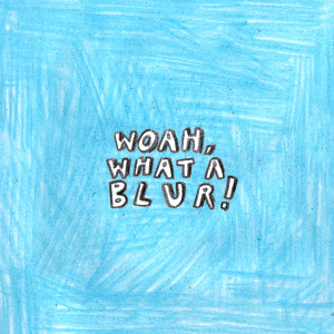 Bree Runway的專輯WOAH, WHAT A BLUR!