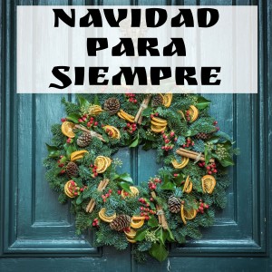 Various Artists的專輯Navidad Para Siempre