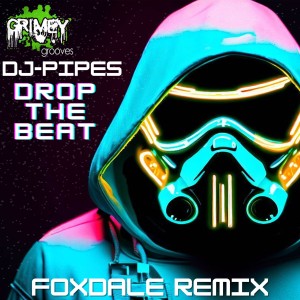 Album Drop the Beat (Foxdale Remix) (Explicit) from DJ-Pipes