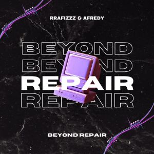 Listen to Beyond Repair song with lyrics from rrafizzz