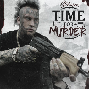 Album Time for Murder (Explicit) from Stitches